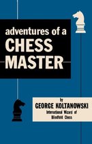 Adventures of a Chess Master