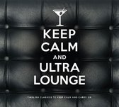 Keep Calm And Ultra Lounge
