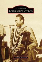 Images of America - Louisiana's Zydeco