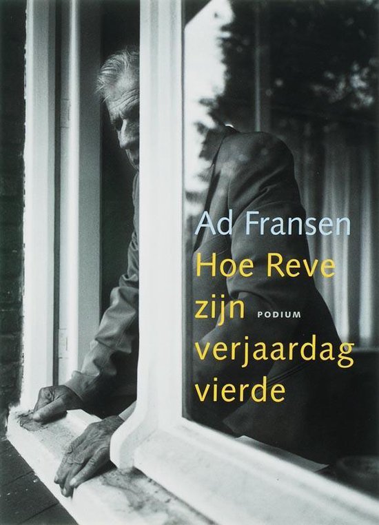 Cover van het boek 'Hoe Reve zijn verjaardag vierde' van Ad Fransen