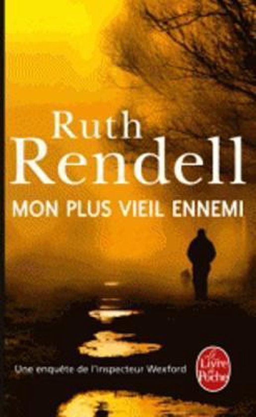 Mon plus vieil ennemi (Une enquete de l'inspecteur Wexford)