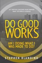 Do Good Works