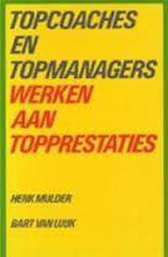TOPCOACHES EN TOPMANAGERS WERKEN AAN TOPPRESTATIES