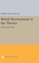 British Rearmament in the Thirties - Politics and Profits