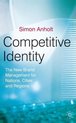 Competitive Identity: The New Brand Management for Nations, Cities and Regions
