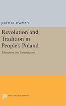 Revolution and Tradition in People`s Poland - Education and Socialization