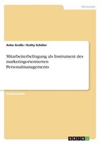 Mitarbeiterbefragung ALS Instrument Des Marketingorientierten Personalmanagements