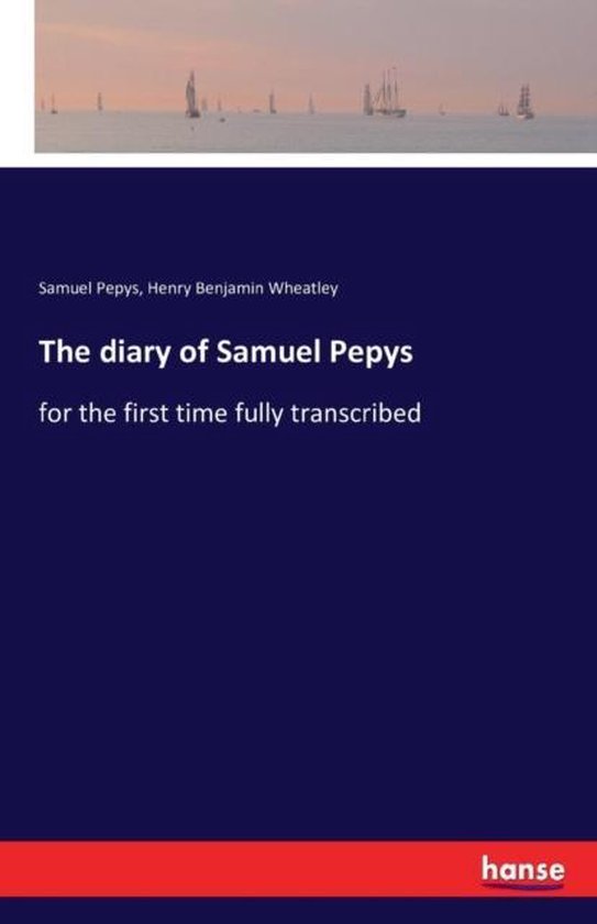 The diary of Samuel Pepys