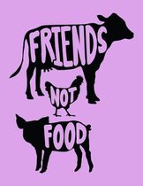 Friends Not Food