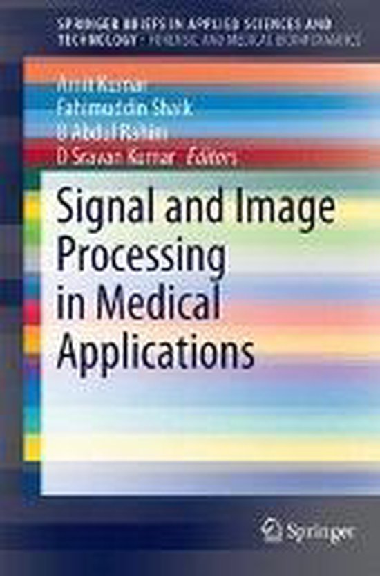 Signal and Image Processing in Medical Applications 9789811006890