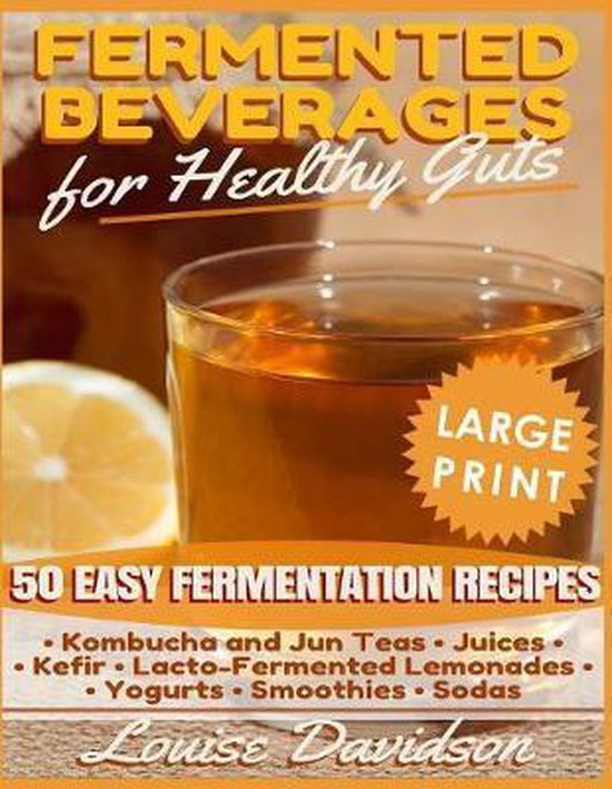 Fermented Beverages for Healthy Guts ***Large Print Edition* ... - cover