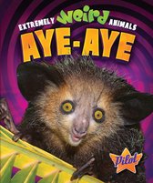 Extremely Weird Animals - Aye-Aye