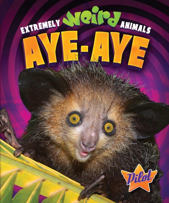 Extremely Weird Animals - Aye-Aye