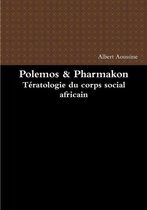 Polemos & Pharmakon Teratologie Du Corps Social Africain