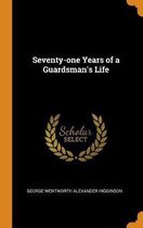Seventy-One Years of a Guardsman's Life