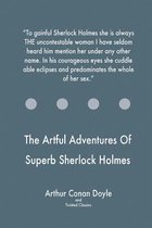 The Artful Adventures Of Superb Sherlock Holmes