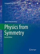 Undergraduate Lecture Notes in Physics- Physics from Symmetry