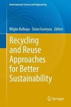 Recycling and Reuse Approaches for Better Sustainability