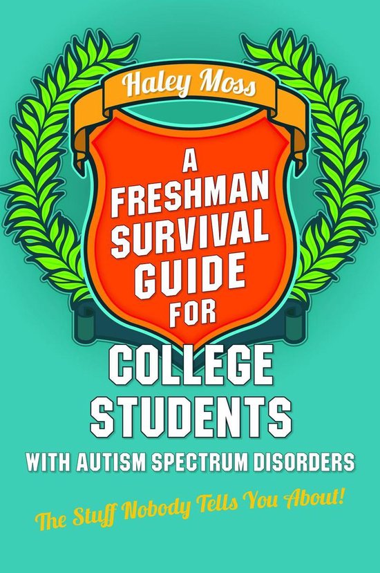 A Freshman Survival Guide for College Students with Autism S ... - cover