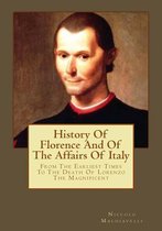 History of Florence and of the Affairs of Italy