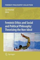 Feminist Ethics and Social and Political Philosophy