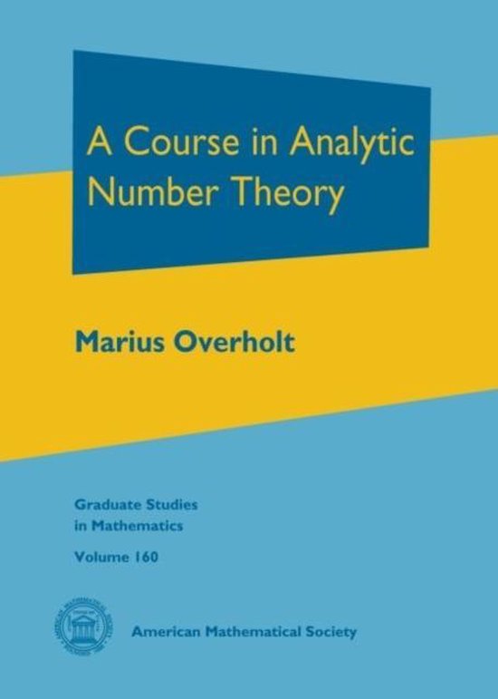 Course In Analytic Number Theory 9781470417062 Marius Overholt