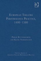 European Theatre Performance Practice, 1400-1580