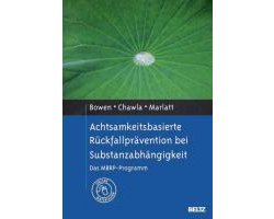 Achtsamkeitsbasierte Rückfallprävention bei Substanzabhängigkeit