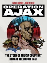 Operation Ajax Story Of The Cia Coup