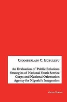 An Evaluation of Public Relations Strategies of National Youth Service Corps and National Orientation Agency for Nigeria's Integration