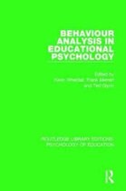 Routledge Library Editions: Psychology of Education- Behaviour Analysis in Educational Psychology