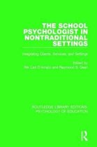Routledge Library Editions: Psychology of Education-The School Psychologist in Nontraditional Settings