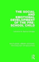 Routledge Library Editions: Psychology of Education-The Social and Emotional Development of the Pre-School Child