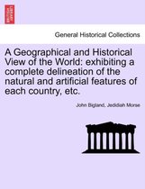 A Geographical and Historical View of the World