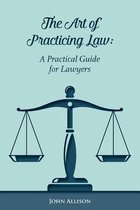 The Art of Practicing Law