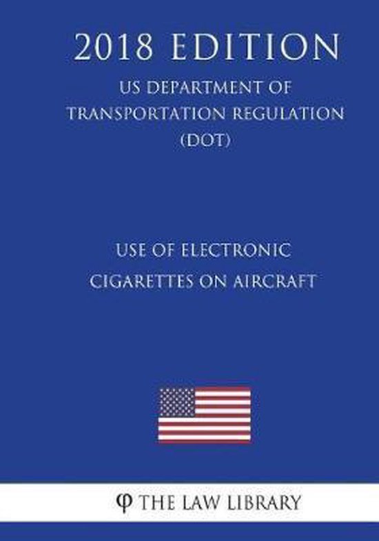 Use of Electronic Cigarettes on Aircraft (Us Department of