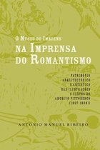 O Museu de Imagens Na Imprensa Do Romantismo