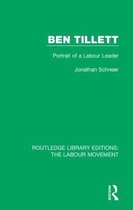 Routledge Library Editions: The Labour Movement- Ben Tillett