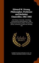 Edward W. Strong, Philosopher, Professor and Berkeley Chancellor, 1961-1965