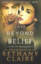 Morna's Legacy- Love Beyond Belief