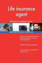 Life Insurance Agent Red-Hot Career Guide; 2518 Real Interview Questions
