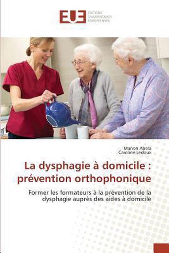 Omn.Univ.Europ.- La Dysphagie À Domicile - cover