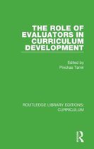 Routledge Library Editions: Curriculum-The Role of Evaluators in Curriculum Development