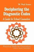 Professional Skills for Counsellors Series- Deciphering the Diagnostic Codes