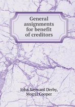 General assignments for benefit of creditors