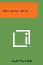 The Captive Witch
