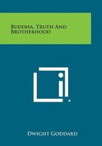 Buddha, Truth and Brotherhood