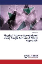 Physical Activity Recognition Using Single Sensor