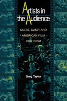 Artists in the Audience - Cults, Camp, and American Film Criticism