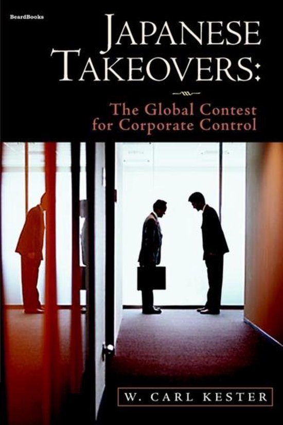 Japanese Takeovers, W. Carl Kester | 9781587982101 | Boeken | bol.com